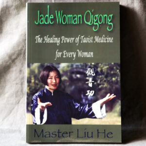 Jade Woman Qigong: The Healing Power of Taoist Medicine for Every Woman Book